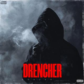 DRENCHER