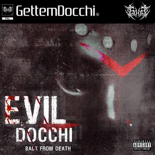 EVIL DOCCHI : BACK FROM DEATH