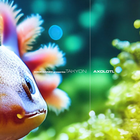 Axolotl ft. Takyon cover art