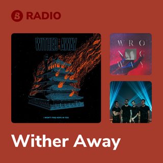 Wither Away Radio
