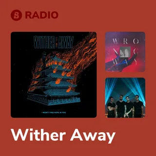 Wither Away Radio cover art