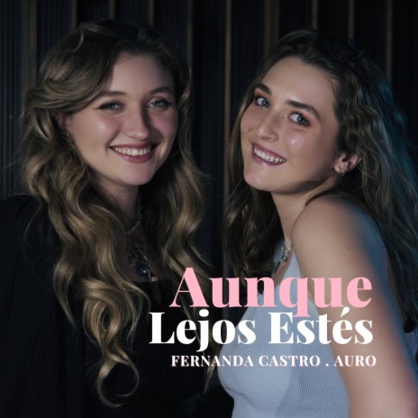 Aunque Lejos Estés ft. Fernanda Castro cover art