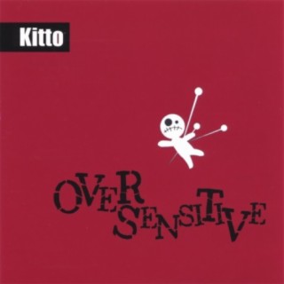 Over Sensitive