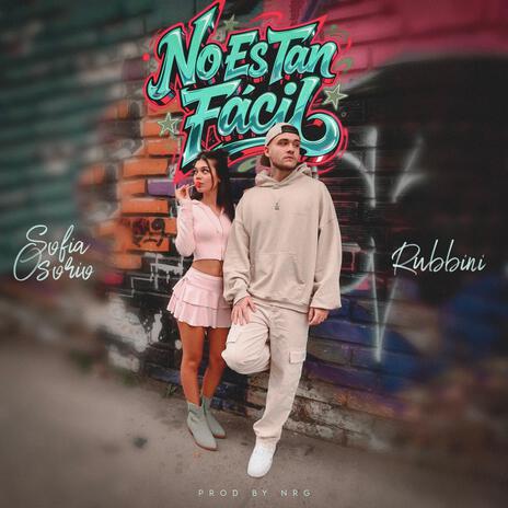 No Es Tan Facil ft. Rubbini cover art