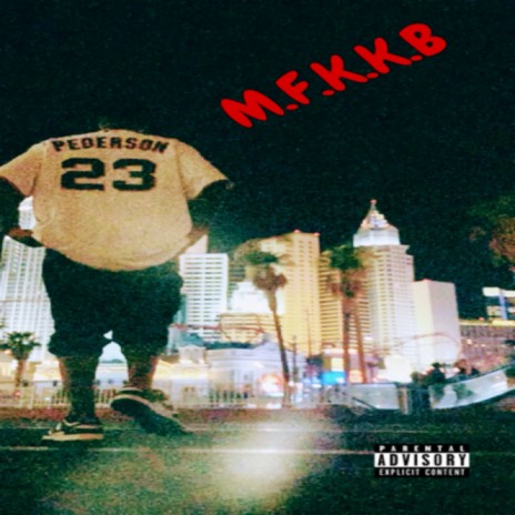 M.F.K.K.B ft. J Balenciaga cover art