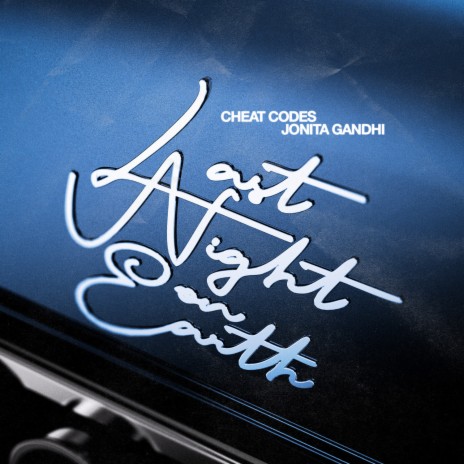 Last Night On Earth ft. Jonita Gandhi