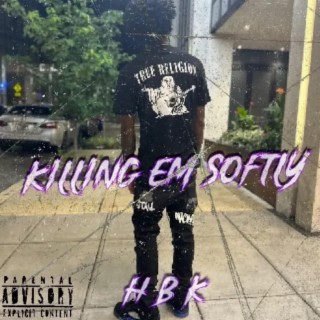 Killing Em Softly