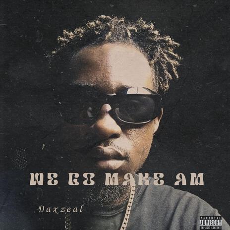 WE GO MAKE AM cover art