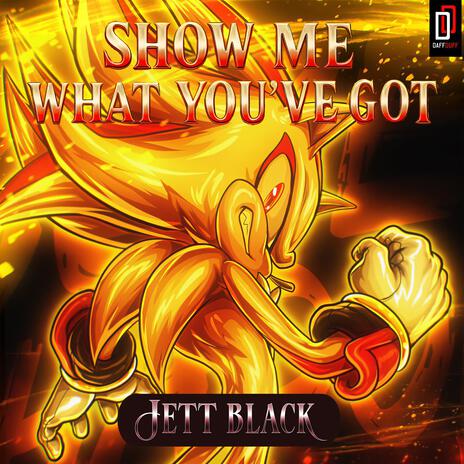 Show Me What You’ve Got (Shadow’s Theme Imagined)