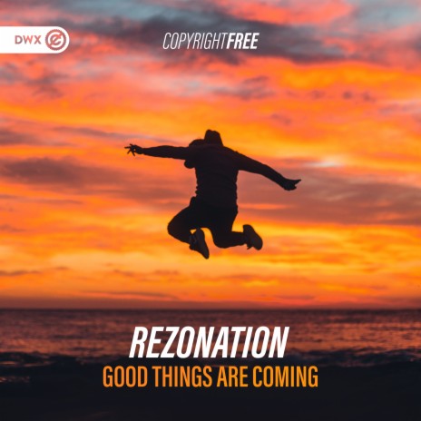 Good Things Are Coming ft. Dirty Workz cover art