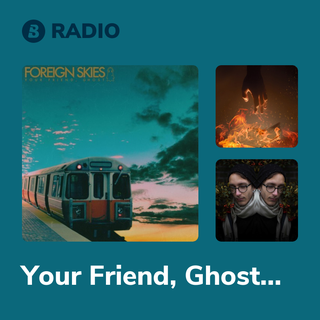 Your Friend, Ghost Radio