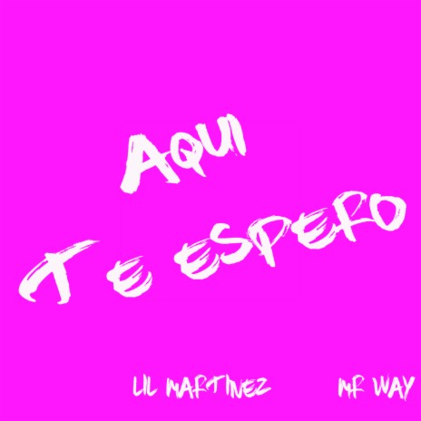 Aqui Te Espero ft. Mr Way cover art