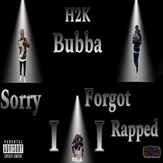 Sorry I Forgot I Rapped