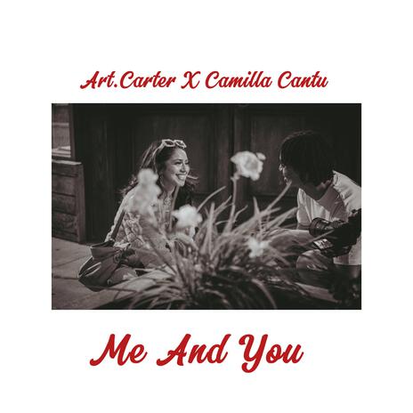 Me And You (Mixed And Mastered) ft. Camilla Cantu cover art