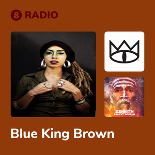 Blue King Brown Radio