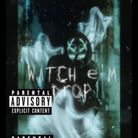 Watch E'm Drop ft. Yk Zae cover art