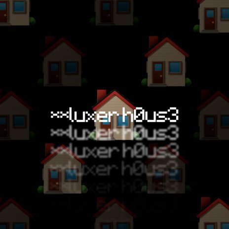 Luxer H0us3 ft. LuGerBeats, Xbnt0, entixdam & smuzi Beats cover art