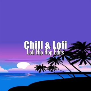 Chill & Lofi
