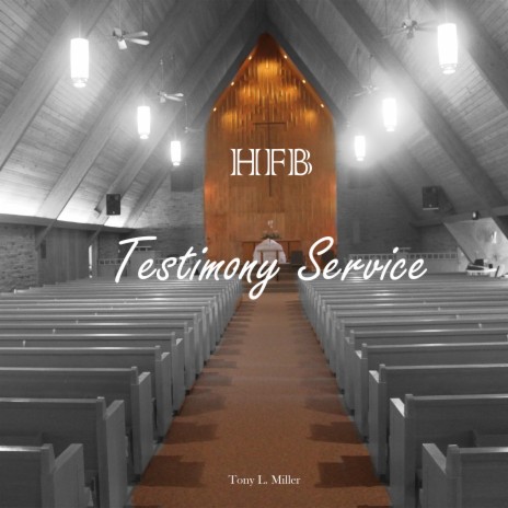 Testimony Service ft. Tony L. Miller cover art