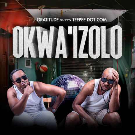 Okwa`izolo (Radio Edit) ft. Teepee Dot Com cover art