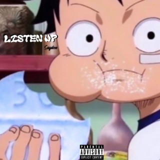 Listen up