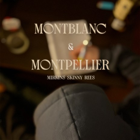 Montblanc & Montpellier ft. Skinny Rees cover art