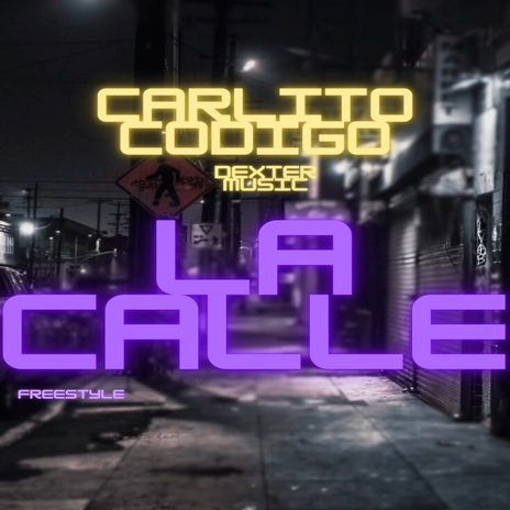 La Calle Freestyle ft. Dexter Music cover art