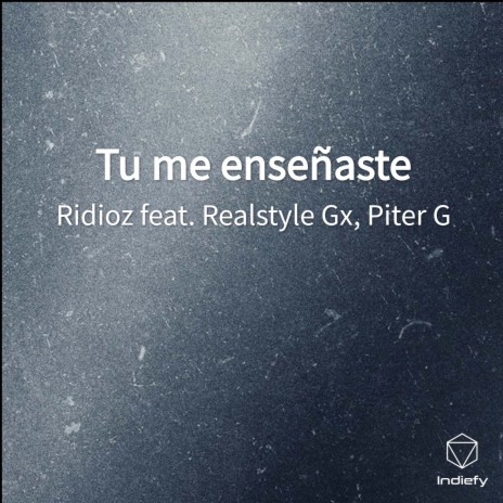 Tu me enseñaste ft. Piter G & Realstyle Gx cover art