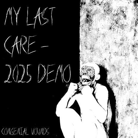 MY LAST CARE (Demo)