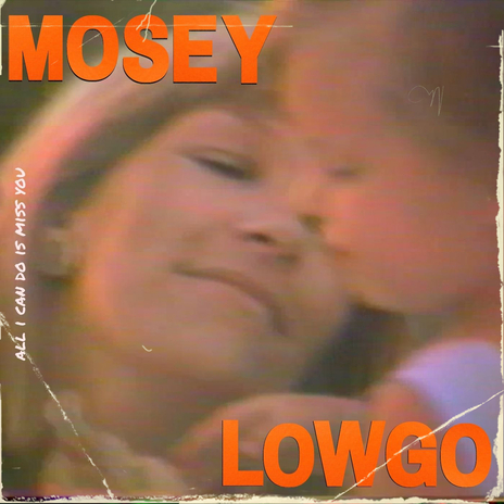 all i can do is miss you ft. Lowgo cover art