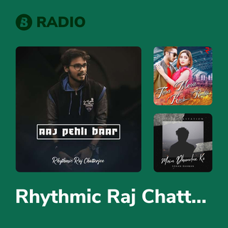 Rhythmic Raj Chatterjee Radio