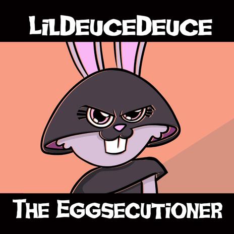 The Eggsecutioner ft. Rebecca Parham & Brock Baker