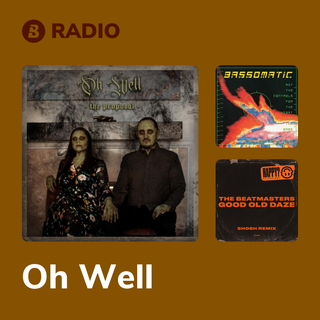Oh Well Radio