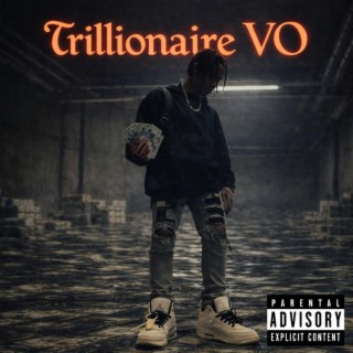 Trillionaire VO