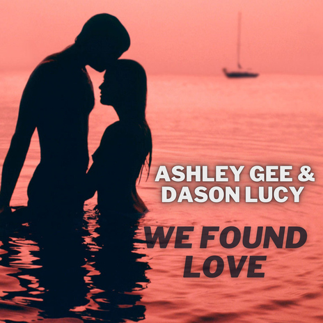 We Found Love ft. Dason Lucy cover art