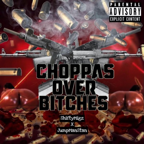 Choppas Ova Bitches ft. ShiftyMigz cover art