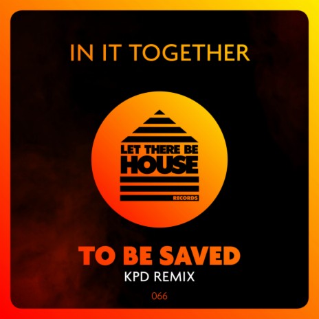 To Be Saved (KPD Extended Remix)