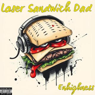 Loser Sandwich Dad