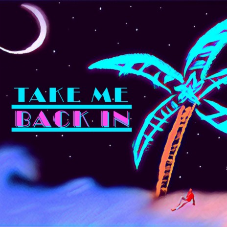 TAKE ME BACK IN cover art
