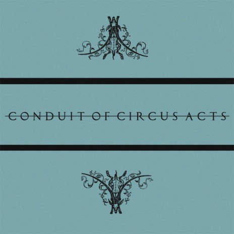 Conduit of Circus Acts