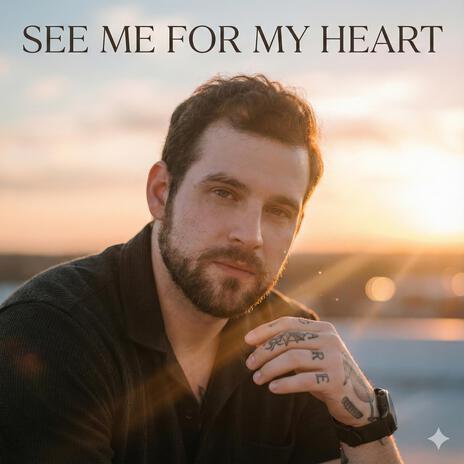 See Me For My Heart cover art
