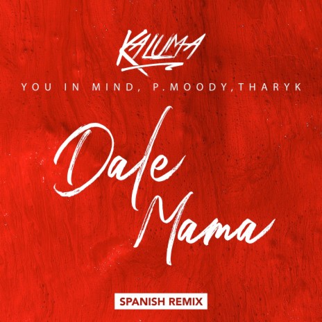 Dale Mama (Spanish Remix) ft. Tharyk, You in Mind & P.Moody cover art