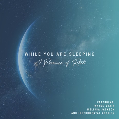 While You Are Sleeping ft. Melissa Jackson