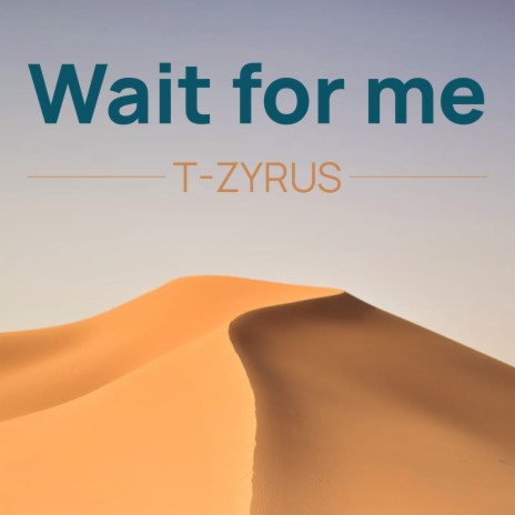 Wait for Me