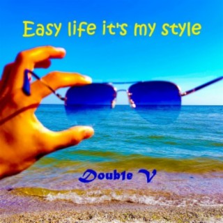 Easy Life It's My Style