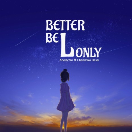 Better Be Lonely (feat. Chandrika Desai) cover art