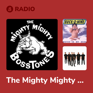 The Mighty Mighty Bosstones Radio
