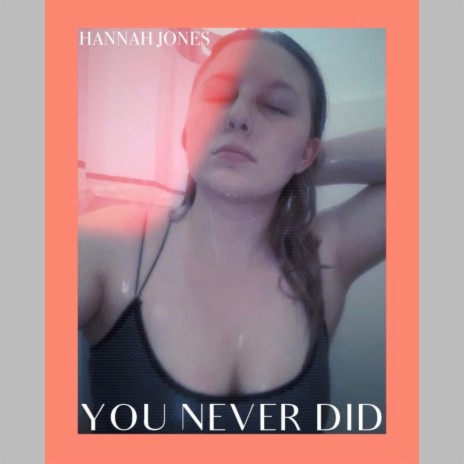 You Never Did