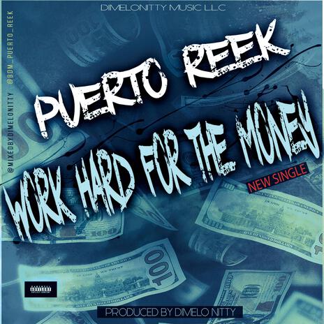 Work Hard For The Money ft. Puerto Reek cover art