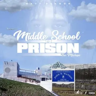 Middle school to prison mixtape cover art